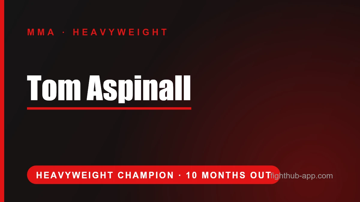 Tom Aspinall — FightHub