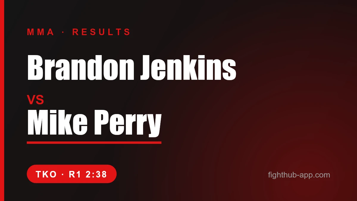Brandon Jenkins vs Mike Perry — FightHub