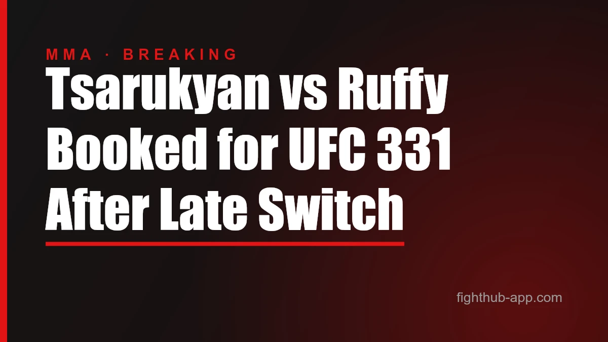 Tsarukyan vs Ruffy Booked for UFC 331 After Late Switch — FightHub