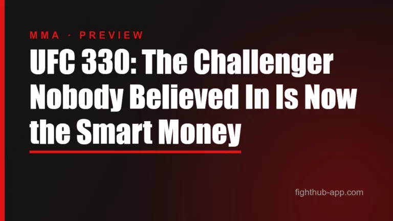 UFC 330: The Challenger Nobody Believed In Is Now the Smart Money — FightHub
