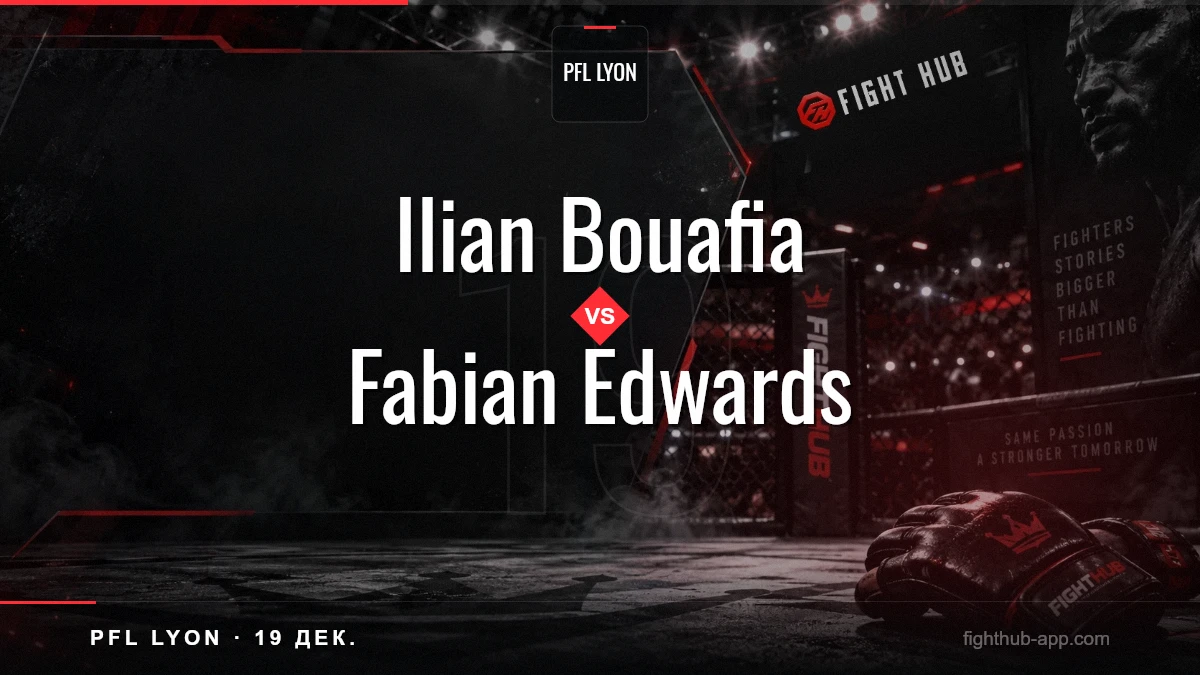 Ilian Bouafia vs Fabian Edwards — FightHub