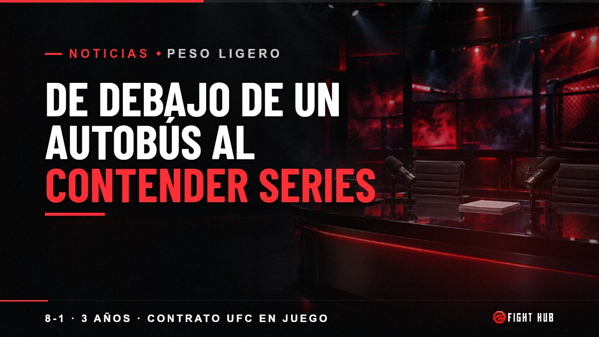 De debajo de un autobús al Contender Series — FightHub
