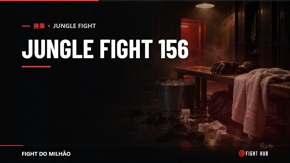 JUNGLE FIGHT 156 — FightHub